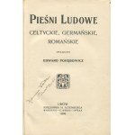 PORĘBOWICZ Edward [tł.] - Pieśni ludowe celtyckie, germańskie, romańskie [1909] [il. Stanisław Dębicki] [oprawa wydawnicza]