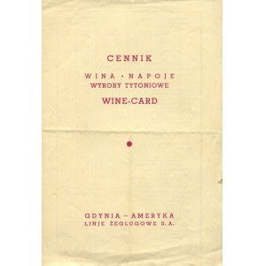Gdynia-Ameryka Linie Żeglugowe S.A. Cennik: wina, napoje, wyroby tytoniowe. Wine-card [1935]