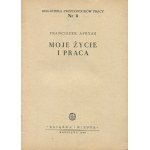 APRYAS Franciszek - Moje życie i praca [1949]