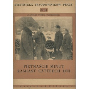 WITKOŚ Stanisław - Fifteen minutes instead of four days [1950].