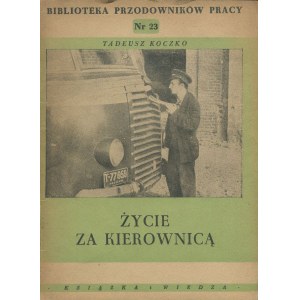 KOCZKO Tadeusz - Życie za kierownicą [1949]