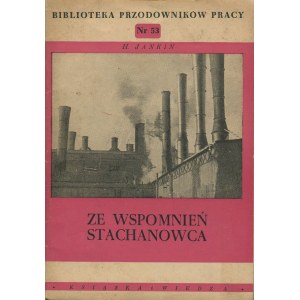 JANKIN H. - Ze wspomnień stachanowca [1950]