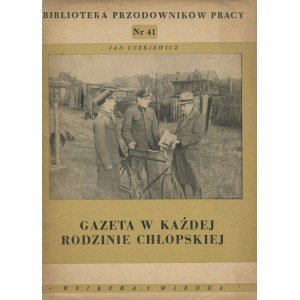 USZKIEWICZ Jan - Gazeta w każdej rodzinie chłopskiej [1950]