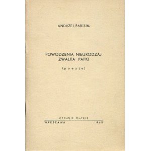 PARTUM Andrzej - Powodzenia nieurodzaj zwałka papki. (Poezje) [wydanie pierwsze 1965]
