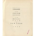 Poland. Official Catalogue of the Polish Pavilion at the World's Fair in New York [1939].