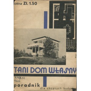 Dostupné vlastníctvo domu. Príručka pre tých, ktorí chcú stavať [1932].
