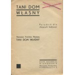 Tani Dom Własny. Poradnik dla chcących budować [1932]