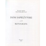 SAPIEHA Eustachy, SAŁADAJSKA-SAEED Maria - Dom sapieżyński [komplet 2 tomów] [1995, 2008]