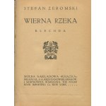 ŻEROMSKI Stefan - Wierna rzeka. Klechda [wydanie pierwsze 1912]