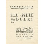 JANUSZEWSKA Hanna - Ele-mele dudki. 5 Märchen [1932] [ill. Roman Wyłcan].