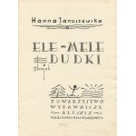 JANUSZEWSKA Hanna - Ele-mele dudki. 5 fairy tales [1932] [il. Roman Wyłcan].