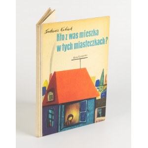 KUBIAK Tadeusz - Kto z vás žije v týchto mestách? [prvé vydanie 1961] [il. Barbara Dutkowska].