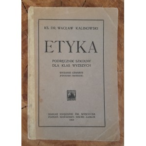 KALINOWSKI Wacław - Etyka. Podręcznik szkolny dla klas wyższych - 1923