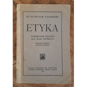 KALINOWSKI Wacław - Ethik. Podręcznik szkolny dla klasy wyższych - 1923