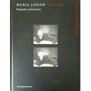 JANION Maria - The Vampire. A symbolic biography