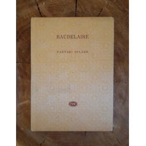 BAUDELAIRE Charles - Paryski spleen (Biblioteka Poetów) / PIERWSZE WYDANIE