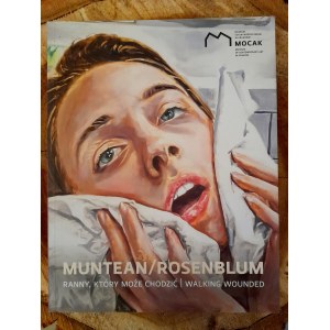 Muntean / Rosenblum: Ranny, który może chodzić / Walking wounded (katalog)