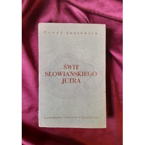 JASIENICA Pavel - Dawn of the Slavic Tomorrow (FIRST EDITION - 1954)