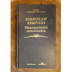 ŁEMPICKI Stanisław - Wspomnienia ossolińskie (Ossoliński-Erinnerungen) (Schätze der Nationalbibliothek)