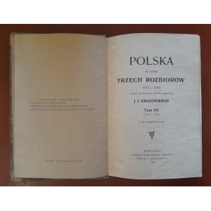 KRASZEWSKI Józef Ignacy - Polska w czasie trzech rozbiorów. Studya do histori ducha i obyczaju, tom III: 1791-1799 (veröffentlicht im Jahr 1903)