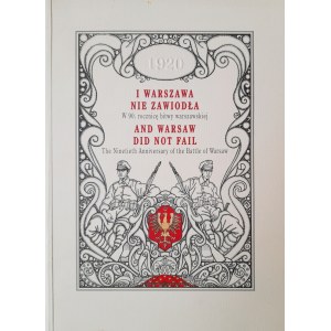 I Warszawa nie zawiodła / And Warsaw did not fail - w 90 rocznicę bitwy warszawskiej