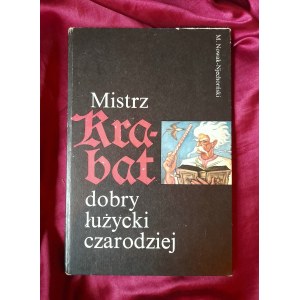 NOWAK-NJECHORŃSKI Měrćin - Mistrz Krabat dobry łużycki czarodziej