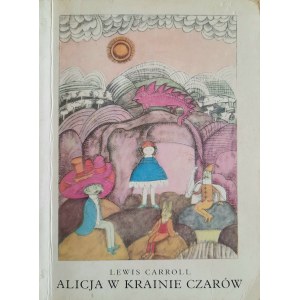 CARROLL Lewis - Alicja w krainie czarów (ilustracje Olga SIEMASZKO)