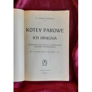 CHROMIŃSKI Edmund - Kotły parowe i ich obsługa (1927 rok)