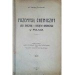 KWIATKOWSKI Eugenjusz - Przemysł chemiczny, jego znaczenie i początki organizacji w Polsce (1921 rok)