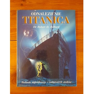BALLARD Robert D. - Finding the Titanic