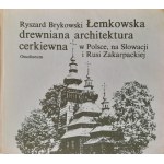 BRYKOWSKI Ryszard - Lemko wooden orthodox church architecture in Poland, Slovakia and Transcarpathian Ruthenia