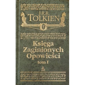 TOLKIEN J.R.R. - Księga zaginionych opowieści, tom 1 (wydanie ozdobne)