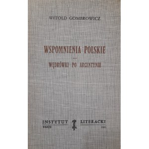 GOMBROWICZ Witold - Wspomnienia polskie. Wędrówki po Argentynie (KULTURA PARYSKA)