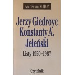 GIEDROYC Jerzy, JELEŃSKI Konstanty A. - Listy 1950-1987 (ARCHIWUM KULTURY)