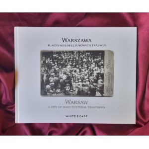 Warszawa miasto wielokulturowych tradycji - White & Case