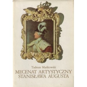 MAŃKOWSKI Tadeusz - Künstlerische Schirmherrschaft von Stanisław August