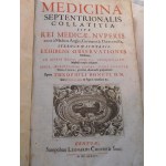 1686. BONET Théophile, Medicina septentrionalis collatitia, sive rei medicæ, nuperis annis a medicis Anglis, Germanis & Danis emissae, sylloge & syntaxis (…).