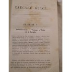 1881. GROVE Florence Crauford, Le Caucase glacé. Promenade à travers une partie de la chaîne et Ascension du Mont Elbrouz (…).