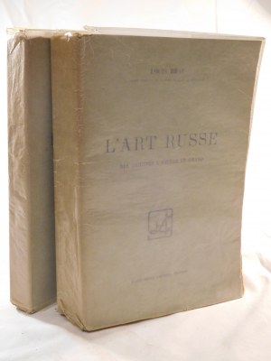 1921-1922. RÉAU LOUIS, L'Art Russe des origines a Pierre le Grand. L'Art Russe de Pierre le Grand a nos jours.