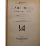 1921-1922. RÉAU LOUIS, L'Art Russe des origines a Pierre le Grand. L'Art Russe de Pierre le Grand a nos jours.