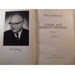 1974. KAŁKOWSKI Tadeusz, Tysiąc lat monety polskiej.