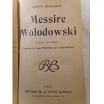 1902 ca. SIENKIEWICZ Henryk, Messire Wolodowski. Roman héroïque (...).