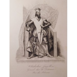 1836. CHODŹKO Leonard, Wladislas Jagellon. Großherzog de Litvanie, König von Polen.