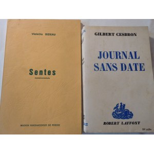 1963-1987. collection of 2 French books with dedications by the Authors. BIZIEAU Violette, Sentes. CESBRON Gilbert, Journal sans date.