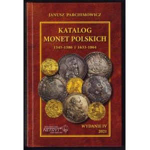Katalog Monet Polskich 1545-1586 i 1633-1864 - wydanie IV, 2021
