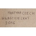 Martyna Czech (ur. 1990, Tarnów), Właścicielka?, 2016