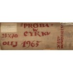 Jerzy Nowosielski (ur. 1943), Próba w cyrku, 1965