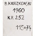 Bronisław Kierzkowski (1924 Łódź - 1993 Warszawa), K.F. 252, 1960