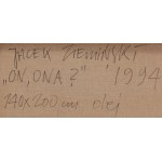 Jacek Ziemiński (ur. 1953, Warszawa), On, ona?, 1994