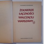 Malinowski K. Żołnierze łączności walczącej Warszawy
